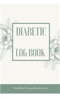 Diabetic Log Book, Daily Blood Glucose Record Journal: Weekly Record Notebook for Glucose Blood Sugar Monitoring, Diabetes Monitor Health Journal, Diabetic Glucose Log Book for Dieters and Diabetics,52 W