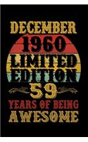 December 1960 Limited Edition 59 Years Of Being Awesome: Lined Journal Notebook For Men and Women Who Are 59 Years Old, 59th Birthday Gift, Vintage Retro Style Birthday Gift.