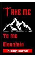 Take me to the Mountain