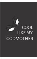 Cool like my godmother: Godson gifts from godmother Notebook journal Diary Cute funny humorous blank lined notebook Gift for family godfather godparents ... baptism appreci
