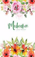 Medication Log Book: Floral Watercolor Cover - Simple Personal Medication Administration Planner & Record Log Book - Undated Daily Medication Checklist Organizer Journal