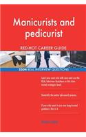 Manicurists and pedicurist RED-HOT Career Guide; 2504 REAL Interview Questions