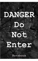 Danger Do Not Enter