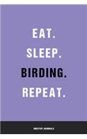 Eat Sleep Birding Repeat