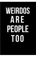 Weirdos Are People Too