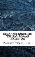 Great Astronomers William Rowan Hamilton