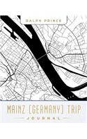 Mainz (Germany) Trip Journal: Lined Mainz (Germany) Vacation/Travel Guide Accessory Journal/Diary/Notebook with Mainz (Germany) Map Cover Art