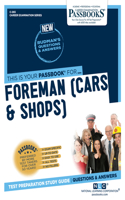 Foreman (Cars & Shops) (C-265): Passbooks Study Guide Volume 265