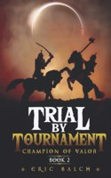 Trial by Tournament