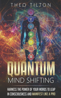 Quantum Mind Shifting