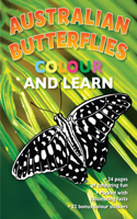 Australian Butterflies Colour and Learn: Includes stickers