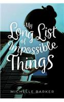 My Long List of Impossible Things
