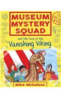 Museum Mystery Squad and the Case of the Vanishing Viking