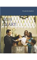 2019 Diary: Weekly Desk Diary with Scriptures & Verses to Inspire You Throughout the Year - Christian Diary, Christians Diary, Faith Diary, Church Diary(1 Diary - Plain & Simple Faith)