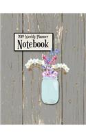 2019 Weekly Planner Notebook: Rustic Wood Mason Jar Wildflower Planner to Help You Get Organized and Stay Organized