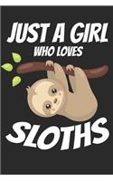 Just a Girl Who Loves Sloths