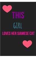 This Girl Loves Her Siamese Cat