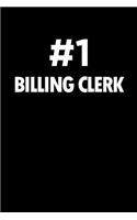 Number 1 Billing Clerk: Blank Lined Novelty Office Humor Themed Notebook to Write In: With a Practical and Versatile Wide Rule Interior