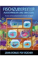 Kunst und Kunsthandwerk für Kinder mit Papier (Fischzubereiter): Erstelle deine eigenen Elfen, indem du den Inhalt dieses Buches ausschneidest und einfügst. Dieses Buch wurde entwickelt, um die Hand-Augen-Koordina(74 Kunst Und Kunsthandwerk Für Kinder Mit Papier)
