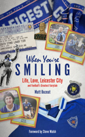 When You're Smiling: Why Football Matters and Why It Doesn't