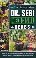 The Essential DR. SEBI Medicinal Herbs