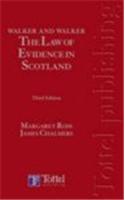 Walker and Walker: The Law of Evidence in Scotland: Third Edition