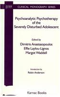 Psychoanalytic Psychotherapy of the Severely Disturbed Adolescent