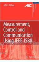 Measurement, Control, and Communication Using IEEE 1588