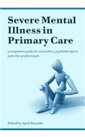 Severe Mental Illness in Primary Care