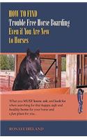 How to Find Trouble Free Horse Boarding Even If You Are New to Horses