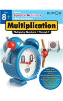 Kumon Speed & Accuracy Multiplication: Multiplying Numbers 1 through 9: Multiplying Numbers 1 through 9