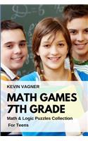 Math Games 7th Grade: Math & Logic Puzzles Collection For Teens(1 Math Games for Teens)