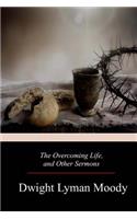 The Overcoming Life, and Other Sermons