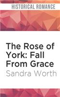Rose of York: Fall from Grace