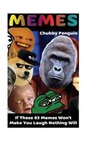 Memes: If These 83 Memes Won't Make You Laugh Nothing Will