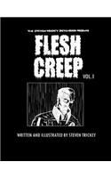 Fleshcreep Volume 1.