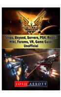 Elite Dangerous, Ships, Beyond, Servers, Ps4, Reddit, Wiki, Forums, Vr, Game Guide Unofficial