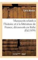 Manuscrits Relatifs À l'Histoire Et À La Littérature de France, Découverts En Italie