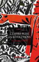 L'Empire russe en revolutions