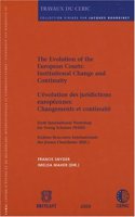 The Evolution of the European Courts: Institutional Change and Continuity / L'evolution des Juridictions Europeennes: Changements et Continuite