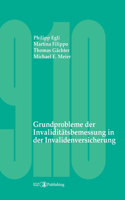 Grundprobleme der Invaliditätsbemessung in der Invalidenversicherung