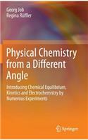 Physical Chemistry from a Different Angle