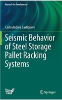 Seismic Behavior of Steel Storage Pallet Racking Systems