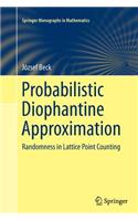Probabilistic Diophantine Approximation: Randomness in Lattice Point Counting(Springer Monographs in Mathematics)