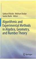 Algorithmic and Experimental Methods in Algebra, Geometry, and Number Theory