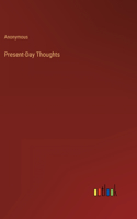 Present-Day Thoughts