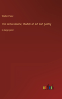 Renaissance; studies in art and poetry