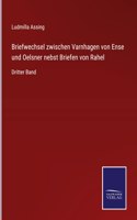 Briefwechsel zwischen Varnhagen von Ense und Oelsner nebst Briefen von Rahel