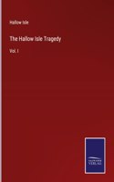 The Hallow Isle Tragedy: Vol. I