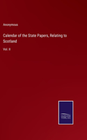 Calendar of the State Papers, Relating to Scotland: Vol. II